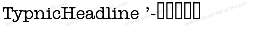 TypnicHeadline ’字体转换